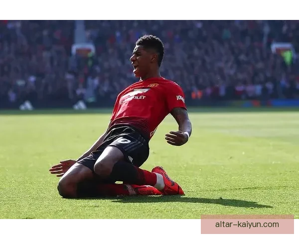 拉什福德对球队影响持续提升，表现稳健引发关注